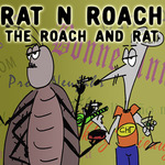 Rat N Roach The Roach And Rat